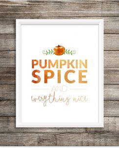 Free Pumpkin Spice and Everything Nice Printable